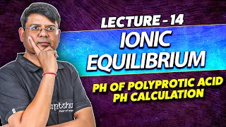 14pH of polyprotic acid pH calculation  Ionic equilibrium NEET Class11 NCERT NTA [upl. by Hazlip]