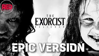 The Exorcist Theme  EPIC VERSION  The Exorcist Believer  Epic Trailer Version [upl. by Gebelein649]