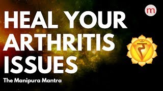 HEALING MANTRA FOR ARTHRITIS PROBLEMS ❯ MANIPURA CHAKRA ACTIVATION MUSIC ❯ CHAKRA HEALING MUSIC [upl. by Nylave]