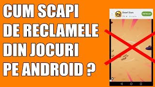 Cum scapi de reclamele din jocuri pe Android [upl. by Anella]