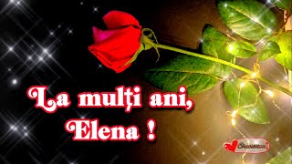 💐La mulți ani Elena🥰Să ai multă sănătate și fericire bucurii și împliniri O zi plină de veselie [upl. by Htebirol]