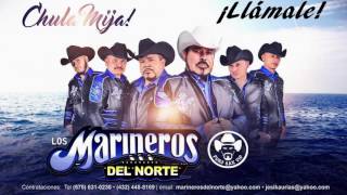 Los Marineros del Norte  Llámale Sencillo 2016 [upl. by Ikcaj]