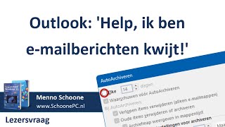 Outlook quotHelp ik ben emailberichten kwijtquot [upl. by Sido]