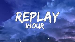 Iyaz  Replay  Loop   Lyrics   1 Hour [upl. by Laemaj]