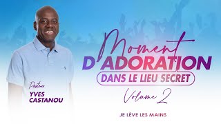 Je lève les mains  Moment dAdoration  DANS LE LIEU SECRET Volume 2 [upl. by Itin438]