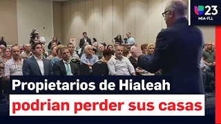 Propietarios de Hialeah exigen soluciones ante la amenaza de perder sus hogares [upl. by Millham]