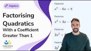 Factorising Quadratics With a Coefficient Greater Than 1  GCSE Maths  Third Space Learning [upl. by Anav]