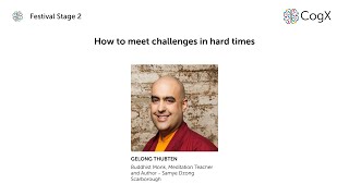 How to meet challenges in hard times with Gelong Thubten  Health amp Wellbeing [upl. by Nosmirc834]