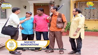 SOCIETY RENOVATION I FULL MOVIE I Taarak Mehta Ka Ooltah Chashmah  तारक मेहता का उल्टा चश्मा [upl. by Urbannal]