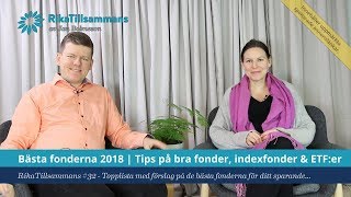 32  Bästa fonderna 2018  Tips på bra fonder indexfonder amp ETFer [upl. by Veradia]