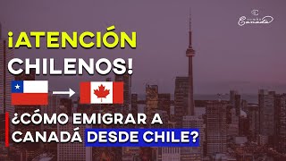 ATENCIÓN CHILENOS ¿CÓMO EMIGRAR A CANADÁ DESDE CHILE [upl. by Mills681]