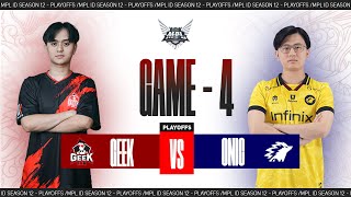 Game  4 GEEK FAM vs ONIC ESPORTS  MPL S12 [upl. by Shiller]