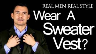 Why Wear A Mens Sweater Vest  Tips On Why Men Should Wear Sweater Vests [upl. by Niltac]