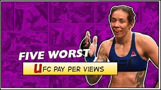 Five Worst UFC Pay Per Views [upl. by Freda]