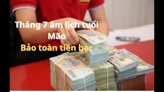 Tử vi tuổi Mão tháng 7 âm lịch 2024  Bảo toàn tiền bạc [upl. by Asenaj289]