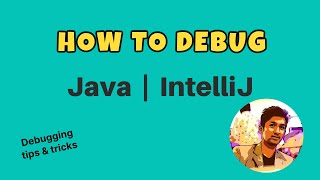 How to debug  Must know debugging tricks Java debugging with IntelliJ IDE [upl. by Yaner]