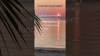 Judicial Overreach upsc judiciary Judicialoverreach supremecourt shorts [upl. by Ludmilla]