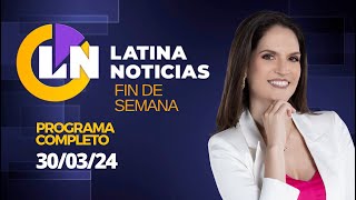 LATINA EN VIVO EDICIÓN MATINAL  SÁBADO 30 DE MARZO DE 2024 [upl. by Huskey921]