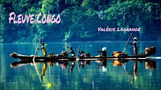 Fleuve Congo Valérie Lagrange [upl. by Nayd]