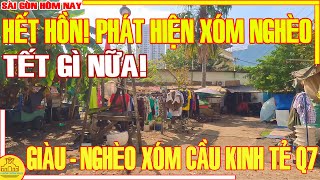 HẾT HỒN PHÁT HIỆN XÓM NGHÈO TẢ TƠI GIỮA SÀI GÒN HOA LỆ  PHỐ XÁ QUẬN 7 CẦU KINH TẺ SÀI GÒN HÔM NAY [upl. by Qahsi376]