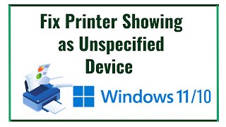 Fix Printer Showing as Unspecified Device on Windows Computer [upl. by Potts]