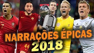 As Narrações mais ÉPICAS e EMOCIONANTES do futebol em 2018 [upl. by Eirellam]