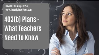 403b Plans And What Teachers Need To Know [upl. by Ahsikyw]