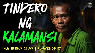 TINDERO NG KALAMANSI I TRUE ASWANG STORY [upl. by Hellah]