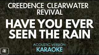 Creedence Clearwater Revival  Have You Ever Seen The Rain KaraokeAcoustic Version [upl. by Laved]