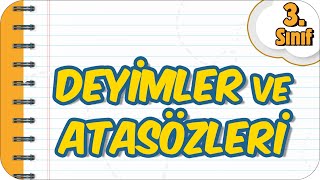 Deyimler ve Atasözleri  Kolay Konu Anlatımı 📙 3Sınıf Türkçe 2023 [upl. by Inahet]