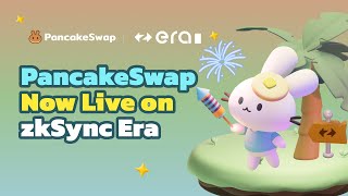 PancakeSwap Expands to zkSync Era [upl. by Shep]