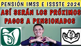 Pensión IMSS e ISSSTE Así serán los próximos pagos a pensionados [upl. by Akenot]