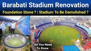 Barabati Cricket Stadium Renovation  Cuttack Stadium To Demolish  amp Foundation Stone Latest Update [upl. by Lynnworth]