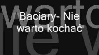 Baciary nie warto kochać [upl. by Bravin337]