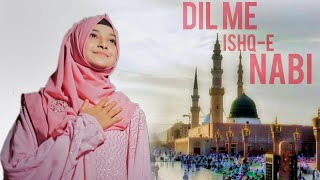 Most Beautiful Naat 2023 Dil Me IshqE Nabi Ki Ho Aise Lagan  SAHEBA PARVEEN [upl. by Assened]