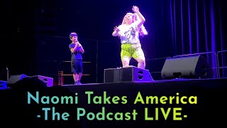 Naomi Takes America  The Podcast LIVE  Brooklyn Steel Brooklyn NY [upl. by Avehsile533]