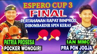 Final Patria Prosesa Pocker Wonogiri vs ian Mmc Pra Pon Jogja 🏆🏓 Espero Cup 3 [upl. by Ahsimit]