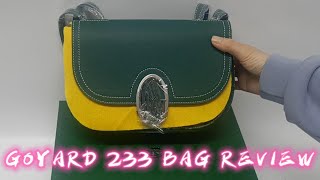 GOYARD 233 BAG UNBOXING AND REVIEW [upl. by Yeca]