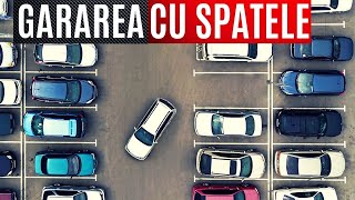 GARAREA CU SPATELE PE PARTEA DREAPTĂ  Repere si sfaturi pe înțelesul tuturor Ep 11 [upl. by Rennie]