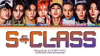 Stray Kids SClass Lyrics 스트레이 키즈 특 가사 Color Coded Lyrics [upl. by Chafee]