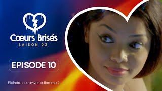 COEURS BRISÉS  Saison 2  Episode 10 VOSTFR [upl. by Thorley]