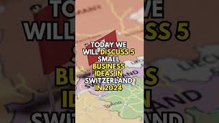 🇨🇭 5 Small Business Ideas in Switzerland 2024  Profitable Business Ideas in Switzerland shorts [upl. by Martinsen507]