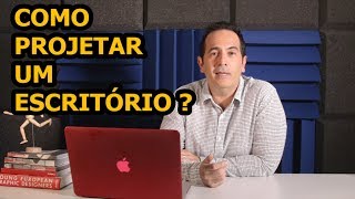 COMO PROJETAR UM ESCRITÓRIO [upl. by Castro10]