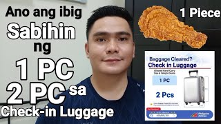 CHECK IN BAGGAGE ALLOWANCE  1PC 2PC CHECKIN LUGGAGE [upl. by Helas]