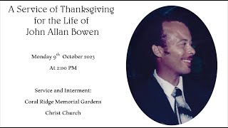 A Service of Thanksgiving for the Life of John Allan Bowen [upl. by Bertram897]