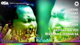 Aastan Hai Yeh Kis Shahe Zeshan Ka Marhaba Marhaba Complete Nusrat Fateh Ali Khan  OSA Worldwide [upl. by Dlnaod358]