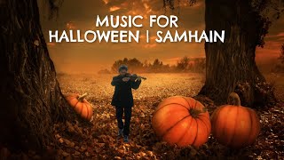 Music for Halloween  Samhain songs mysterious creepy dark spooky music [upl. by Trefor]