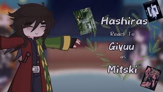 Hashiras React to Giyuu as Mitski\\Credits In desc\\ 11 [upl. by Ahsatin]