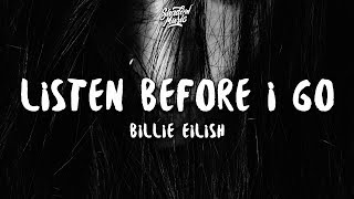 Billie Eilish  listen before i go Lyrics [upl. by Ennazor496]