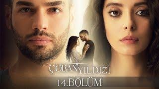 Çoban Yıldızı  14Bölüm Tek Parça Full HD [upl. by Denney]